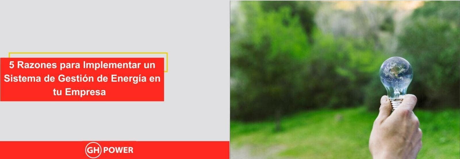 5 Razones para Implementar un Sistema de Gestión de la Energía 